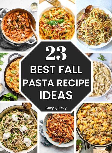 23 Best Fall Pasta Recipes to Warm Up Your Autumn Nights