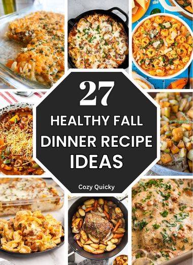 27 Best Healthy Fall Dinner Recipes